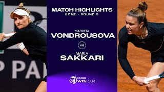 Marketa Vondrousova vs Maria Sakkari  2023 Rome Round 3  WTA Match Highlights [upl. by Tamsky]