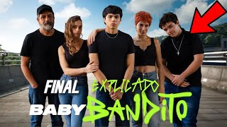 BABY BANDITO NETFLIX  FINAL EXPLICADO BABY BANDITO  LA HISTORIA REAL [upl. by Nollad626]