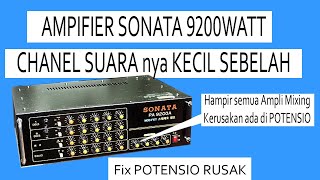 PERRBAIKAN AMPLIFIER SONATA PA9200A SUARA KECIL SEBELAH [upl. by Samella]