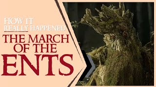 The March of the Ents  How It Really Happened [upl. by Alitta]