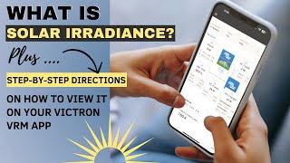 Understanding Solar Irradiance and Accessing it Through Your Victron VRM App [upl. by Eirruc]