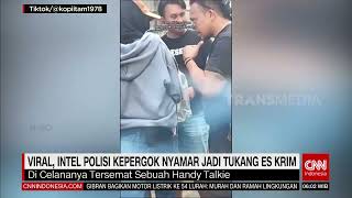 VIRAL INTEL POLISI KEPERGOK NYAMAR JADI TUKANG ES KRIM  REDAKSI PAGI 130623 [upl. by Brinson531]