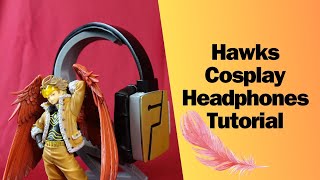 MHA Hawks Cosplay Tutorial Part 1 Headphones [upl. by Baron]