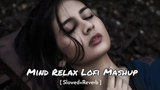 Best mind relax lofi song ❤️‍🩹💫 love mashup remix music 🎵 slowed reverb song ❤️‍🩹 trending lofi song [upl. by Mosi868]