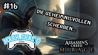 Assassins Creed Mirage  Lets Play  Folge 16 Die geheimnisvollen Scherben [upl. by Marra287]