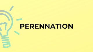 What is the meaning of the word PERENNATION [upl. by Stalk]