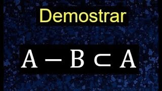 demostración de propiedades de conjuntos A  B incluido en A [upl. by Nilpik]