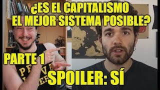 1 ¿Es el CAPITALISMO el mejor sistema posible Spoiler SÍ  Cuellilargo  CCP 63 [upl. by Clippard409]