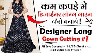 कम कपड़े में डिजाइनर लॉन्ग गाउन Designer Long Gown Cutting in Hindi 👗👌 Designer Long Gown [upl. by Montana]