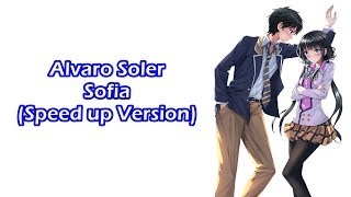 Alvaro Soler  Sofia Speed up Version [upl. by Nicolle]