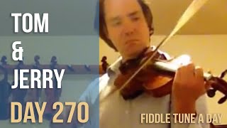 Tom and Jerry  Fiddle Tune a Day  Day 270 [upl. by Kunin]