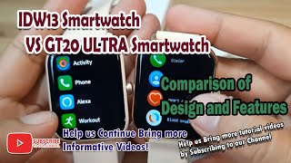 IDW13 Smartwatch VS GT20 ULTRA Smartwatch  Comparison of Design and Features [upl. by Zach]