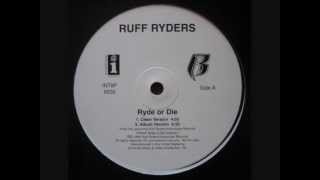 Ruff Ryders  Ryde Or Die HQ [upl. by Aiehtela]