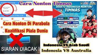 Cara Nonton Di Parabola Kualifikasi Piala Dunia Indonesia VS Arab dan Indonesia VS Australia [upl. by Lorrad427]