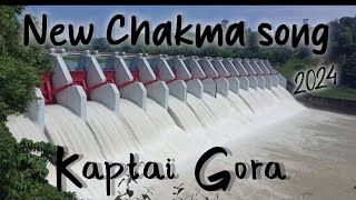 Kaptai Gora  New Chakma song 2024  New Chakma video 2024 [upl. by Nirrej702]