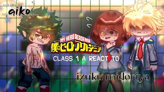 BNHAClass 1A react to izuku midoriyadekuSpoilers 419 [upl. by Annorah]