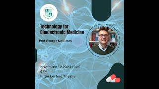 Technology for Bioelectronic Medicine  Prof George Malliaras  12 Nov 2024 [upl. by Nichola]