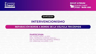 quotREPARACIÓN BORDE A BORDE DE LA VÁLVULA TRICÚSPIDEquot Right Atrium  5 de Septiembre 500pm [upl. by Abeu]