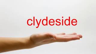 How to Pronounce clydeside  American English [upl. by Karlen143]