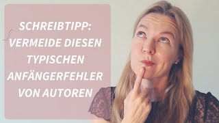 Mein erstes Buch schreiben Wie vermeide ich diesen typischen Anfängerfehler NaNoWriMo 2018Serie [upl. by Close]