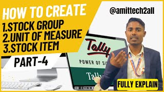 How To Create Stock Group Unit of Measure and Stock Items in TallyTally ERP9 amittech2all [upl. by Vierno559]