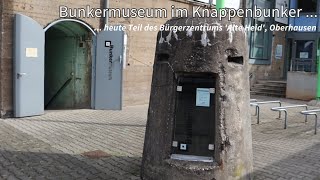 Bunkermuseum im Knappenbunker  heute Teil des Bürgerzentrums Alte Heid Oberhausen [upl. by Whallon]