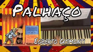 SONG  Palhaço  Egberto Gismonti [upl. by Nelle]