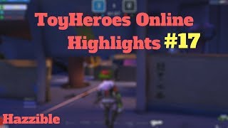 ToyHeroes Online  Highlights 17  Hazzible [upl. by Bouton]