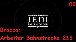 02 Star Wars Jedi Fallen Order  Bracca Arbeiter Bahnstrecke 213 PS4Playthrough [upl. by Nolasba]