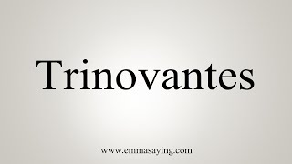 How To Say Trinovantes [upl. by Fuhrman821]