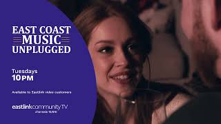 East Coast Music Unplugged  Tuesdays at 10pm on Eastlink Community TV [upl. by Clem]