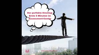 087 – Der perfekte Einstieg Erste 5 Minuten im AssessmentCenter [upl. by Chere593]