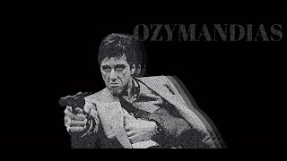 Tony Montana  Ozymandias [upl. by Nerahs]