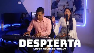 Despierta  Cover Negrete Family [upl. by Wilda]