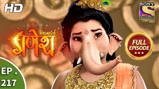 Vighnaharta Ganesh  Ep 217  Full Episode  20th June 2018 [upl. by Arot]