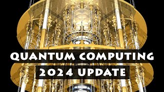 Quantum Computing 2024 Update [upl. by Leodora]