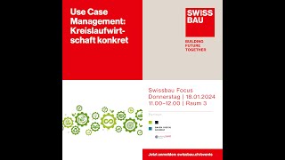 UseCase zur Kreislaufwirtschaft konkret  Swissbau Focus 2024 [upl. by Inattirb]