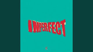 Imperfect [upl. by Norvan]