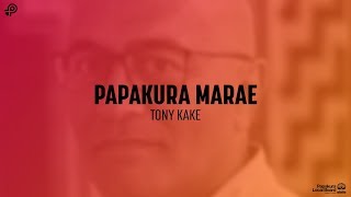 Papakura Marae  Tony Kake [upl. by Ettolrahc448]