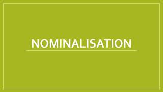 Introduction to Nominalisation [upl. by Liana]