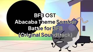 BFB OST Abacaba Theme Somber [upl. by Tracie496]