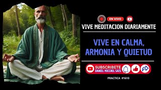 Vive en Calma Armonía y Quietud  Vive Meditación Diariamente en Vivo [upl. by Ahsinehs]