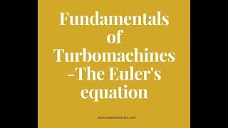 Fundamentals of turbo machines the eulers equation in english [upl. by Lundin675]