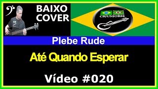 🇧🇷 Plebe Rude  Até Quando Esperar Baixo Cover CBJUNIOR04 [upl. by Robbin]