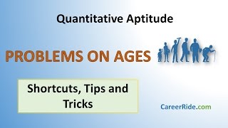 Problems on Ages  Shortcuts amp Tricks for Placement Tests Job Interviews amp Exams [upl. by Ecnaiva]