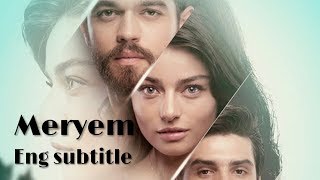 Meryem Episode 1 Part 1 English sub [upl. by Theresa]