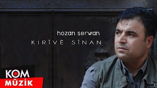 Hozan Serwan  Kirîvê Sînan Official Audio © Kom Müzik [upl. by Eenet]