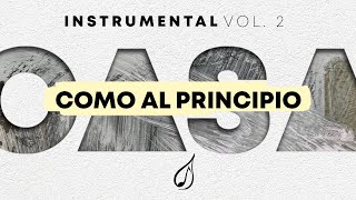 Como Al Principio CASA Vol 2  RENUEVO Instrumental para orar [upl. by Earb]