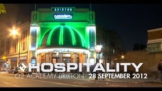 Hospitality 28th September 2012 O2 Academy Brixton [upl. by Anna]