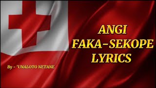 ANGI FAKASEKOPE LYRICS By Unaloto Netane [upl. by Ladd]